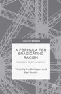 Cover: A Formula for Eradicating Racism - Palgrave Pivot