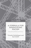 Cover: A Formula for Eradicating Racism - Palgrave Pivot