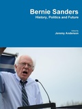 Cover: Bernie Sanders - History, Politics and Future - Lulu.com