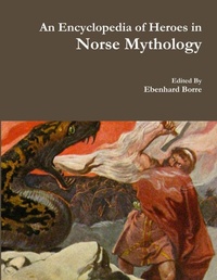 Abbildung von: An Encyclopedia of Heroes in Norse Mythology - Lulu.com