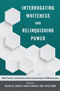 Enlarge image Cover: Interrogating Whiteness and Relinquishing Power - Peter Lang Verlag