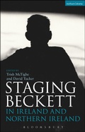 Cover: Staging Beckett in Ireland and Northern Ireland - Methuen Drama