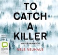 Cover: To Catch a Killer - Bolinda Audio Books