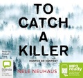 Cover: To Catch a Killer - Bolinda Audio Books
