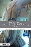 Cover: Rome, Travel and the Sculpture Capital, c.1770-1825 - Routledge
