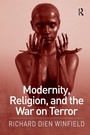 Cover: Modernity, Religion, and the War on Terror - Routledge
