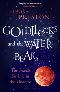 Abbildung von: Goldilocks and the Water Bears - Bloomsbury Sigma