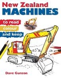 Cover: New Zealand Machines to Read, Colour & Keep - New Holland Publishers (NZ) Ltd