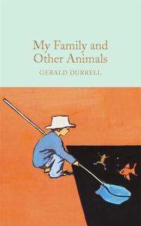 Enlarge image Cover: My Family and Other Animals - Macmillan Collector's Library