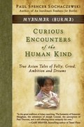 Cover: Curious Encounters of the Human Kind - Myanmar (Burma) - Explorer's Eye Press