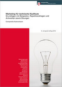 Enlarge image Cover: Marketing für technische Kaufleute - Compendio Bildungsmedien