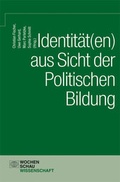 Cover: Identit&auml;t(en) aus Sicht der politischen Bildung - Wochenschau Verlag