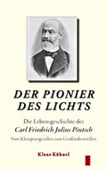 Cover: Der Pionier des Lichts - trafo Literaturverlag