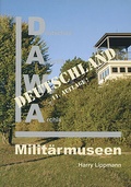 Cover: DAWA Sonderb&auml;nde / Milit&auml;rmuseen in Deutschland - Deutsches Atlantikwall-Archiv