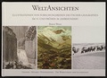 Cover: WeltAnsichten. Illustrationen von Forschungsreisen deutscher Geographen im 19. und fr&uuml;hen 20. Jahrhundert - Universit&auml;ts- u. Stadtbibliothek K&ouml;ln
