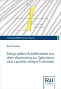 Cover: Stetige &auml;u&szlig;ere Subdifferentiale und deren Anwendung zur Optimierung lokal Lipschitz-stetiger Funktionen - FAU University Press