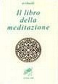 Abbildung von: Il libro della meditazione (Kitab al tafakkur) - Biblioteca dell'anima;Il Leone Verde