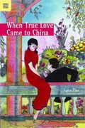Cover: When True Love Came to China - Hong Kong University Press