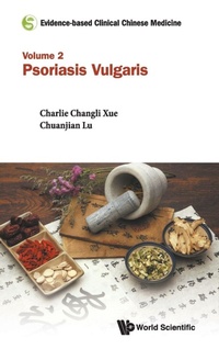 Abbildung von: Evidence-based Clinical Chinese Medicine - Volume 2: Psoriasis Vulgaris - World Scientific Publishing Co Pte Ltd