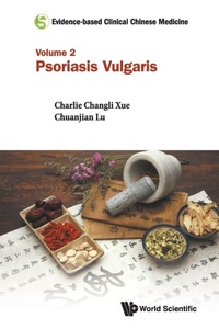 Abbildung von: Evidence-based Clinical Chinese Medicine - Volume 2: Psoriasis Vulgaris - World Scientific Publishing Co Pte Ltd