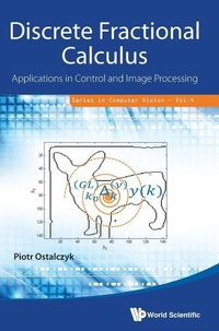 Abbildung von: Discrete Fractional Calculus: Applications In Control And Image Processing - World Scientific Publishing Co Pte Ltd