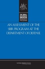 Cover: Assessment of the SBIR Program at the Department of Defense - National Academies Press