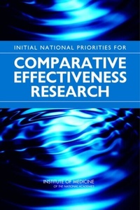 Abbildung von: Initial National Priorities for Comparative Effectiveness Research - National Academies Press