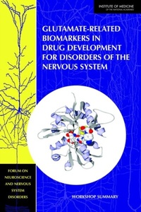Abbildung von: Glutamate-Related Biomarkers in Drug Development for Disorders of the Nervous System - National Academies Press