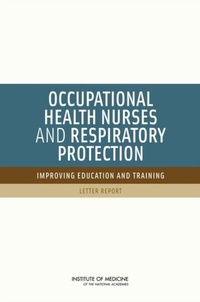 Abbildung von: Occupational Health Nurses and Respiratory Protection - National Academies Press