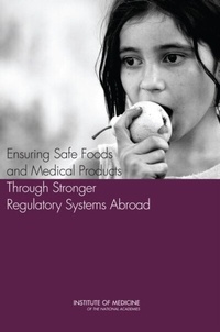 Abbildung von: Ensuring Safe Foods and Medical Products Through Stronger Regulatory Systems Abroad - National Academies Press