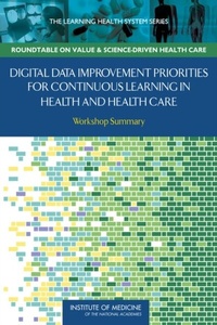 Abbildung von: Digital Data Improvement Priorities for Continuous Learning in Health and Health Care - National Academies Press