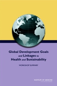 Abbildung von: Global Development Goals and Linkages to Health and Sustainability - National Academies Press