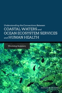Abbildung von: Understanding the Connections Between Coastal Waters and Ocean Ecosystem Services and Human Health - National Academies Press