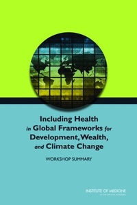 Abbildung von: Including Health in Global Frameworks for Development, Wealth, and Climate Change - National Academies Press