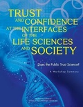 Cover: Trust and Confidence at the Interfaces of the Life Sciences and Society - National Academies Press