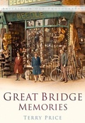 Cover: Great Bridge Memories - The History Press Ltd