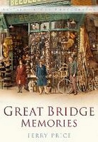 Abbildung von: Great Bridge Memories - The History Press Ltd
