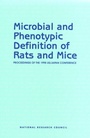 Cover: Microbial and Phenotypic Definition of Rats and Mice - National Academies Press