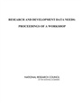 Cover: Research and Development Data Needs - National Academies Press