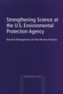Cover: Strengthening Science at the U.S. Environmental Protection Agency - National Academies Press
