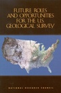 Cover: Future Roles and Opportunities for the U.S. Geological Survey - National Academies Press