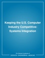 Cover: Keeping the U.S. Computer Industry Competitive - National Academies Press