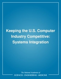 Enlarge image Cover: Keeping the U.S. Computer Industry Competitive - National Academies Press