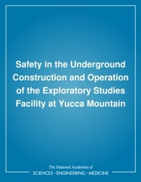 Abbildung von: Safety in the Underground Construction and Operation of the Exploratory Studies Facility at Yucca Mountain - National Academies Press
