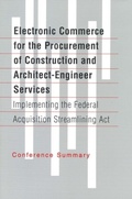 Cover: Electronic Commerce for the Procurement of Construction and Architect-Engineer Services - National Academies Press