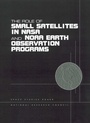 Cover: Role of Small Satellites in NASA and NOAA Earth Observation Programs - National Academies Press