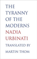 Cover: The Tyranny of the Moderns - Yale University Press
