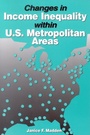 Cover: Changes in Income Inequality within U.S. Metropolitan Areas - WE Upjohn Institute