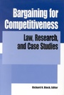 Cover: Bargaining for Competitiveness - WE Upjohn Institute