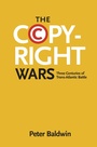 Cover: The Copyright Wars - Princeton University Press